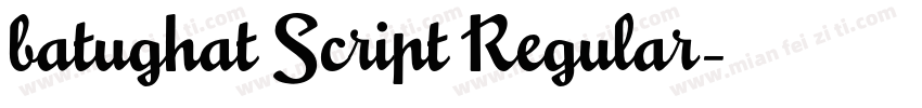 batughat Script Regular字体转换